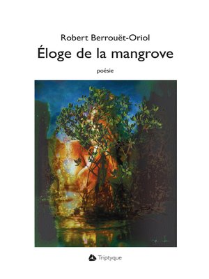 cover image of Éloge de la mangrove